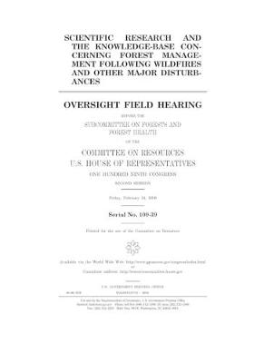 Book cover for Scientific research and the knowledge-base concerning forest management following wildfires and other major disturbances