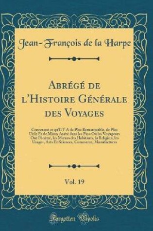 Cover of Abrege de l'Histoire Generale Des Voyages, Vol. 19