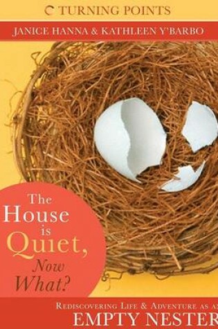 Cover of The House Is Quiet, Now What?