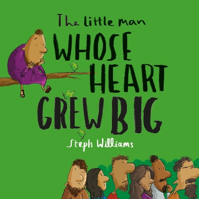 Cover of The Little Man Whose Heart Grew Big