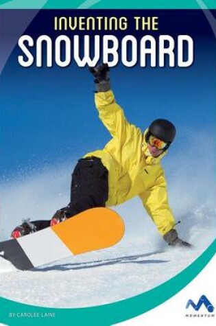 Cover of Inventing the Snowboard