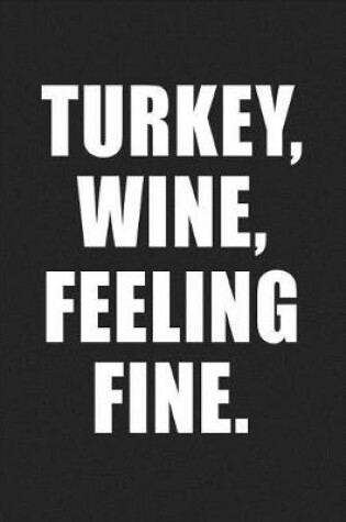 Cover of Turkey Wine Feeling Fine