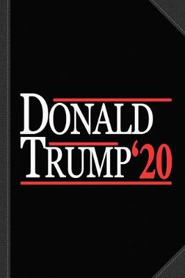 Book cover for Donald Trump for President 2020 Journal Notebook