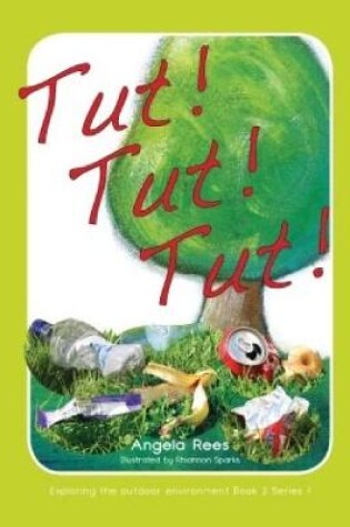 Cover of Exploring the Outdoor Environment - Series 1: 2. Tut! Tut! Tut!
