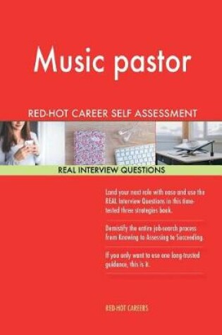 Cover of Music Pastor Red-Hot Career Self Assessment Guide; 1184 Real Interview Questions