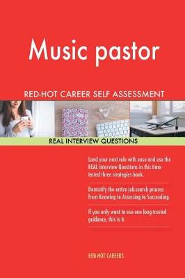 Book cover for Music Pastor Red-Hot Career Self Assessment Guide; 1184 Real Interview Questions