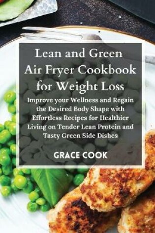 Cover of Lean and Green Air Fryer Cookbook for Weight Loss