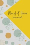 Book cover for Maid of Honor Journal