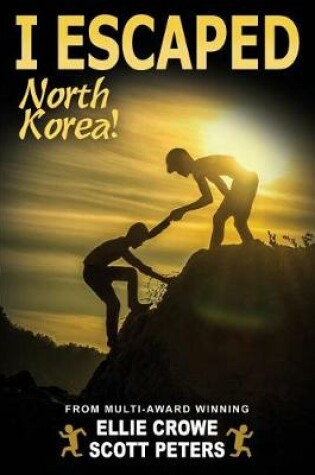 Cover of I Escaped North Korea!