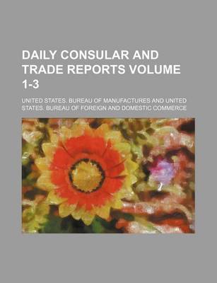 Book cover for Daily Consular and Trade Reports Volume 1-3