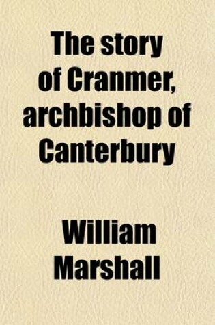 Cover of The Story of Cranmer, Archbishop of Canterbury