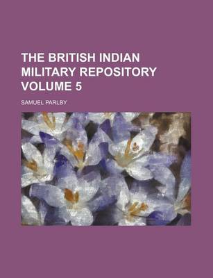 Book cover for The British Indian Military Repository Volume 5