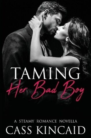 Cover of Taming Her Bad Boy