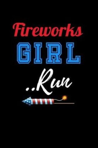 Cover of Fireworks Girl .. Run