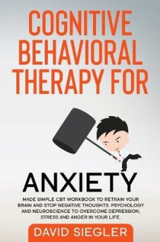 Cover of Cognitive Behavioral Therapy for Anxiety