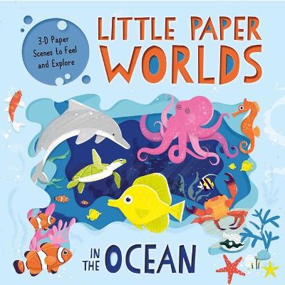 Book cover for Little Paper Worlds: In the Ocean