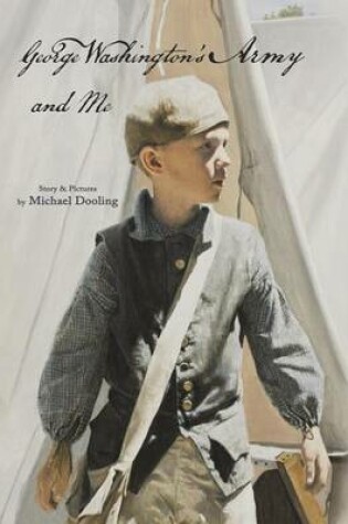 Cover of George Washington's Army and Me