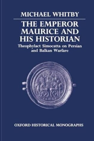 Cover of The Emperor Maurice and his Historian