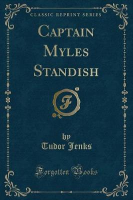 Book cover for Captain Myles Standish (Classic Reprint)