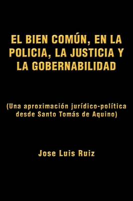 Book cover for El Bien Comun, En La Policia, La Justicia y La Gobernabilidad