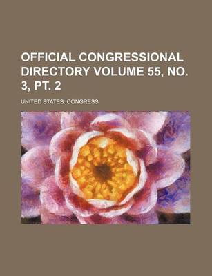 Book cover for Official Congressional Directory Volume 55, No. 3, PT. 2