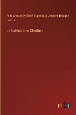 Cover of Le Catéchisme Chrétien