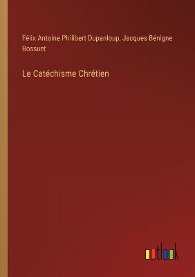 Book cover for Le Catéchisme Chrétien