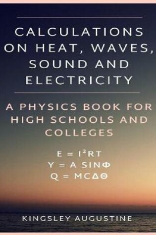 Cover of Calculations on Heat, Waves, Sound and Electricity