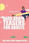 Book cover for Hard Brain Teasers For Adults