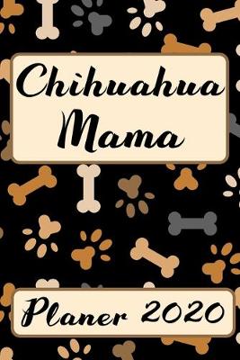 Book cover for CHIHUAHUA MAMA Planer 2020