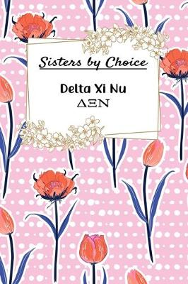 Book cover for Sisters by Choice Delta Xi Nu