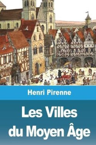 Cover of Les Villes du Moyen Age