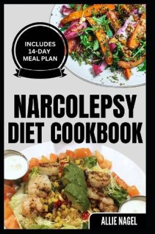 Cover of Narcolepsy Diet Cookbook