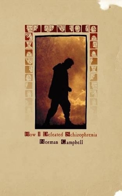 Book cover for How I Defeated Schizophrenia