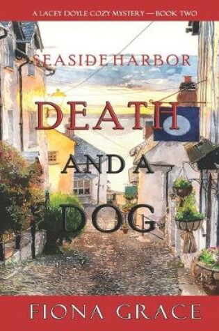 Cover of Death and a Dog (A Lacey Doyle Cozy Mystery-Book 2)