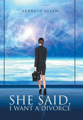 Book cover for She said, I Want a Divorce