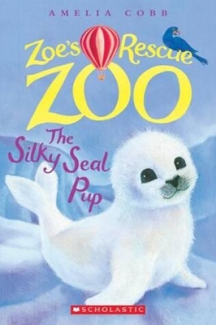 Cover of The Silky Seal Pup