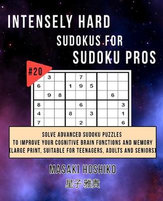 Book cover for Intensely Hard Sudokus for Sudoku Pros #20