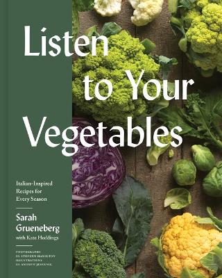 Book cover for Listen to Your Vegetables