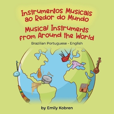 Book cover for Musical Instruments from Around the World (Brazilian Portuguese-English)