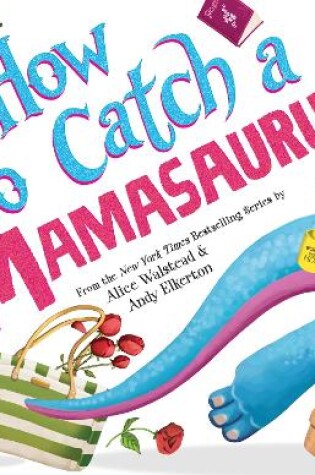 Cover of How to Catch a Mamasaurus
