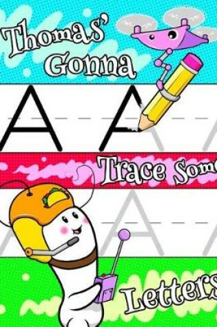 Cover of Thomas' Gonna Trace Some Letters