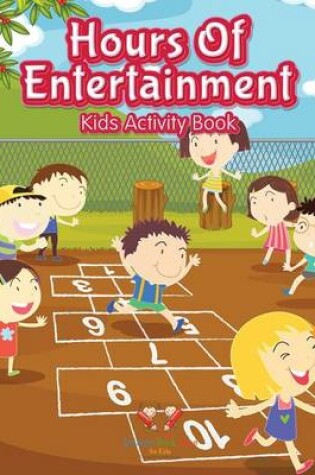 Cover of Hours of Entertainment Kids Activity Book