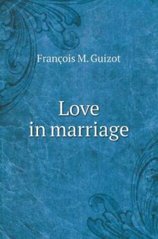 Cover of Love in marriage