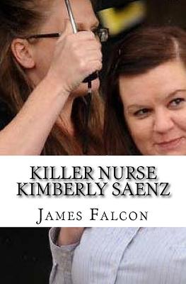 Book cover for Killer Nurse Kimberly Saenz