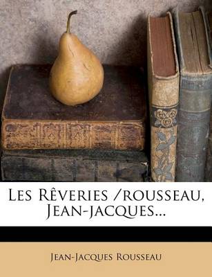 Book cover for Les R Veries /Rousseau, Jean-Jacques...