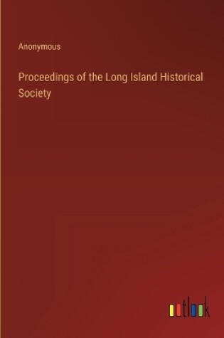 Cover of Proceedings of the Long Island Historical Society