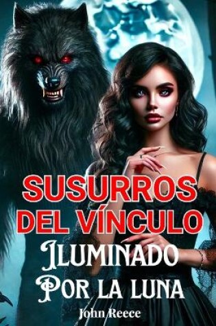 Cover of Susurros Del Vínculo Iluminado Por La Luna