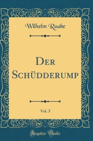 Cover of Der Schüdderump, Vol. 3 (Classic Reprint)