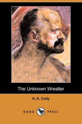 Book cover for The Unknown Wrestler (Dodo Press)